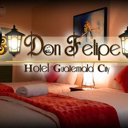 Hotel Don Felipe Ciudad de Guatemala Exteriér fotografie